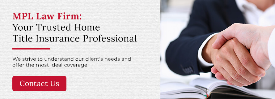 MPL Law Firm: Your Trusted Home Title Insurance Professional