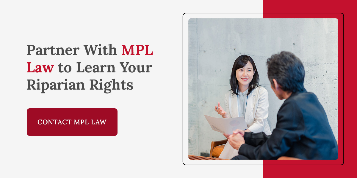Partner With MPL Law to Learn Your Riparian Rights